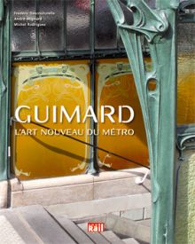 Hector Guimard - livre : l'art nouveau du métro